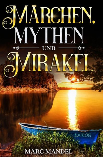Cover von Märchen, Mythen und Mirakel