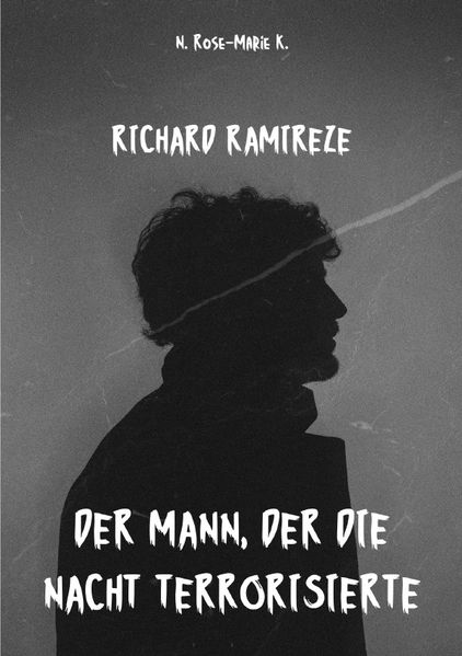 Cover von Richard Ramirez: Der Mann, der die Nacht terrorisierte