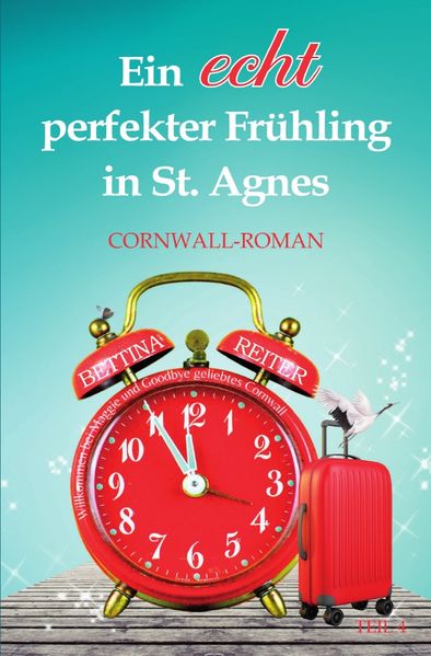 Cover von Liebesromanzen in St. Agnes/Cornwall/Ein echt perfekter Frühling in St. Agnes