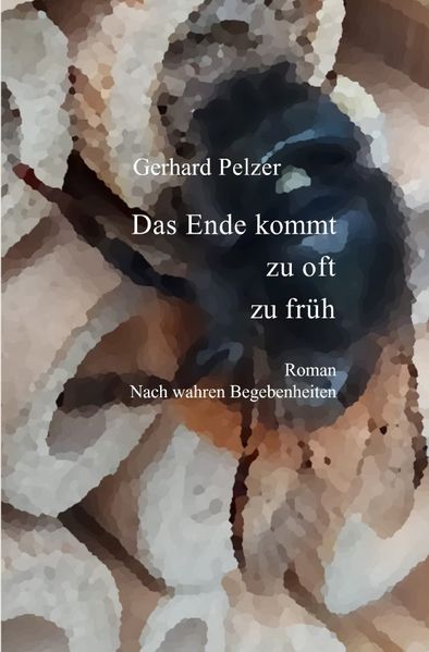 Cover von Das Ende kommt zu oft zu früh