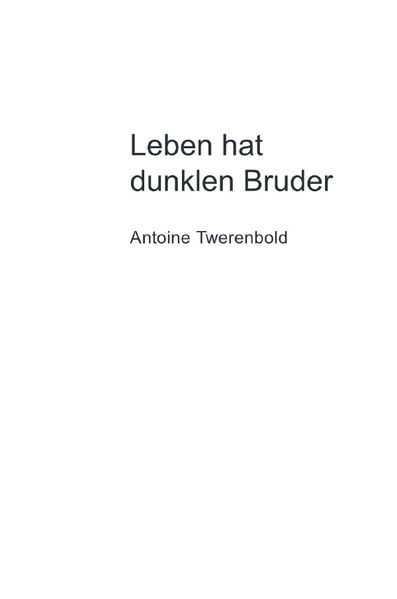 Cover von Leben hat dunklen Bruder