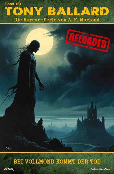 Cover von Tony Ballard – Reloaded, Band 154: Bei Vollmond kommt der Tod