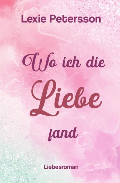 Cover von Wo ich die Liebe fand