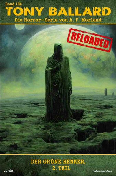 Cover von Tony Ballard – Reloaded, Band 156: Der grüne Henker, 2. Teil