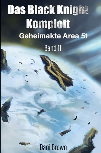 Cover von Geheimakte Area 51/Das Black Knight Komplott