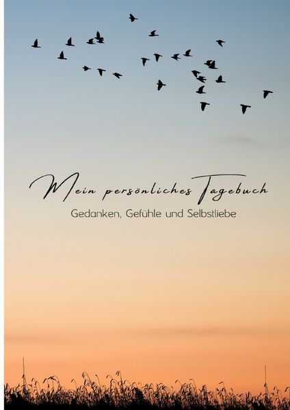 Cover von Mein persönliches Tagebuch – Gedanken, Gefühle und Selbstliebe