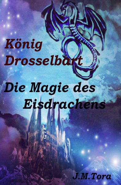 Cover von König Drosselbart/König Drosselbart und Magie des Eisdrachens