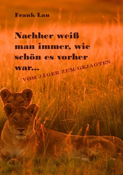 Cover von Wildes Afrika, ein vergessenes Paradies/Nachher weiß man immer, wie schön es vorher war…