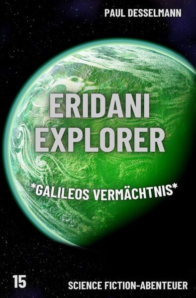 Cover von Eridani Explorer/Eridani Explorer *Galileos Vermächtnis* (Band 15)