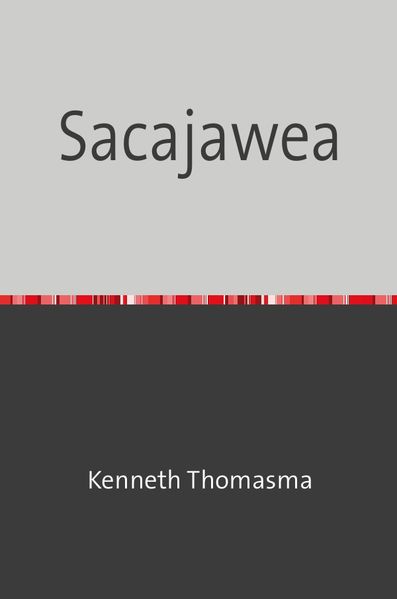 Cover von Die Wahrheit über Vogelfrau Sacajawea