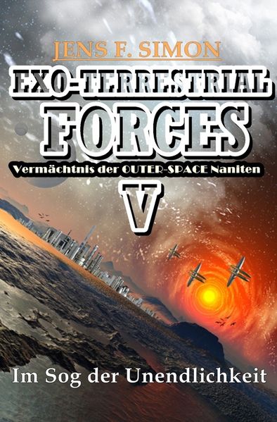 Cover von EXO-TERRESTRIAL-FORCES/Im Sog der Unendlichkeit (EXO-TERRESTRIAL-FORCES 5)