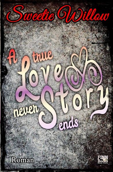 Cover von A true love story never ends