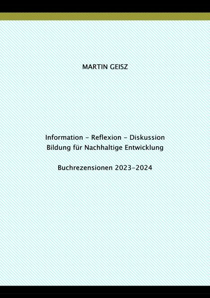 Cover von Information – Reflexion – Diskussion — Bildung für Nachhaltige Entwicklung: Buchrezensionen 2023-2024