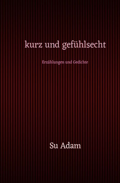 Cover von kurz und gefühlsecht