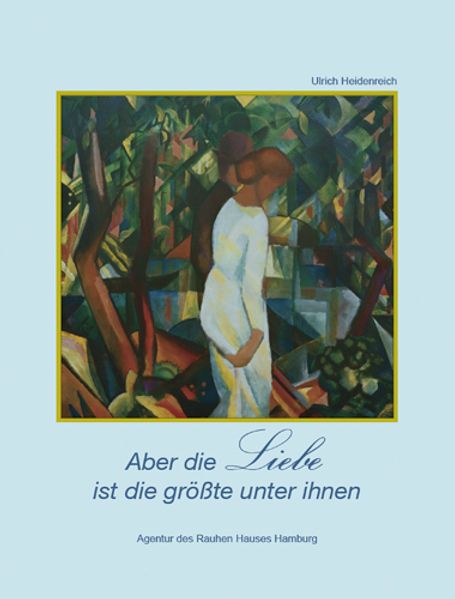 Cover von Aber die Liebe ist die größte unter ihnen
