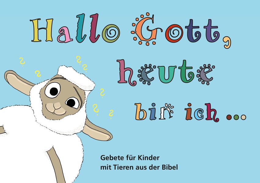 Cover von Hallo Gott, heute bin ich….