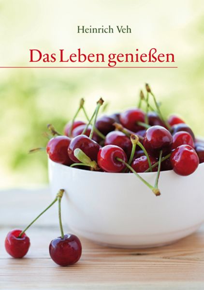 Cover von Das Leben genießen