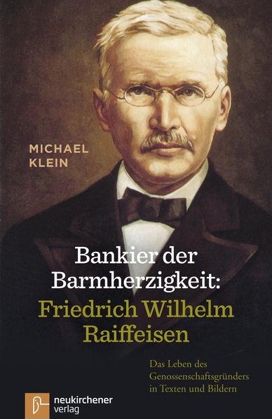 Cover von Bankier der Barmherzigkeit: Friedrich Wilhelm Raiffeisen