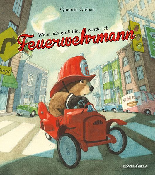 Cover von Wenn ich groß bin, werde ich Feuerwehrmann