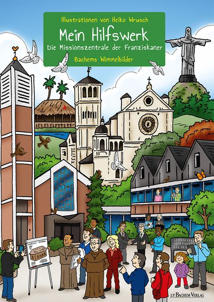 Cover von Mein Hilfswerk – Die Missionszentrale der Franziskaner