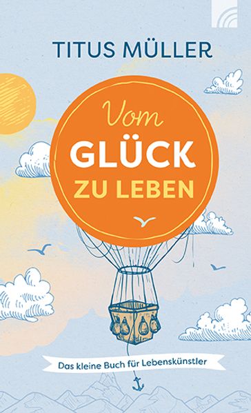 Cover von Vom Glück zu leben