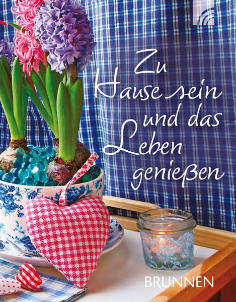 Cover von Zu Hause sein und das Leben genießen