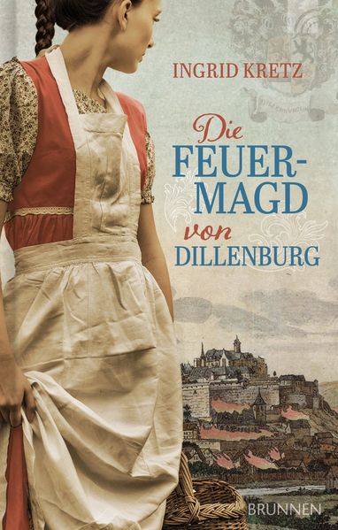 Cover von Die Feuermagd von Dillenburg