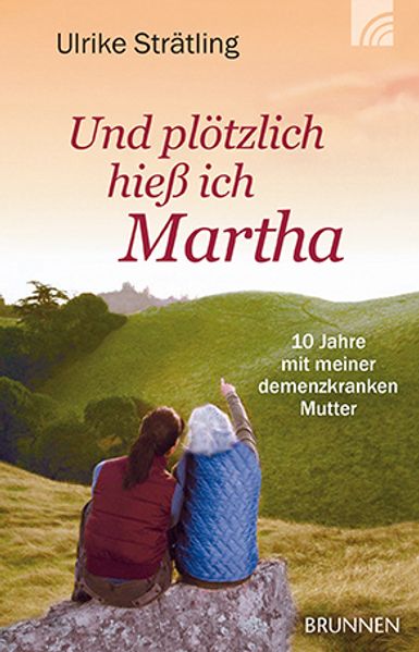 Cover von Und plötzlich hieß ich Martha