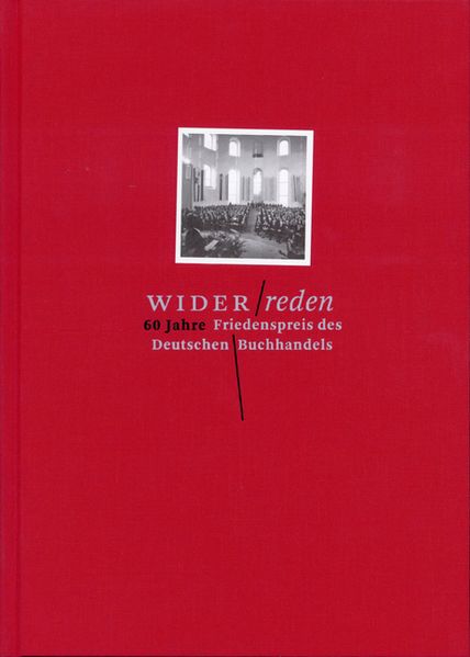 Cover von Widerreden. 60 Jahre Friedenspreis des Deutschen Buchhandels