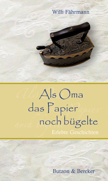 Cover von Als Oma das Papier noch bügelte