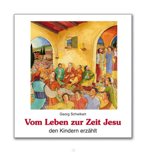 Cover von Vom Leben zur Zeit Jesu den Kindern erzählt