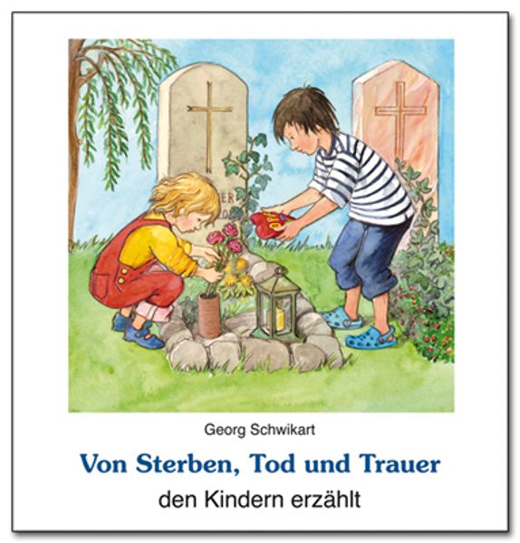 Cover von Von Sterben, Tod und Trauer den Kindern erzählt