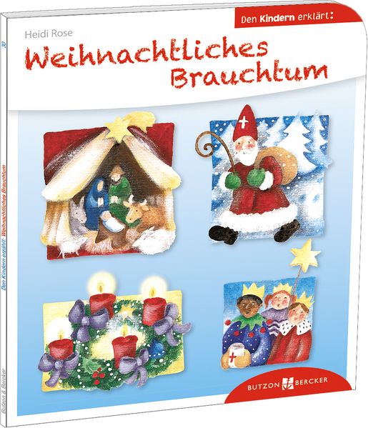 Cover von Weihnachtliches Brauchtum den Kindern erklärt