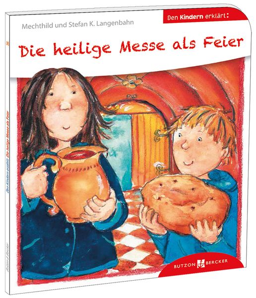 Cover von Die heilige Messe als Feier den Kindern erklärt