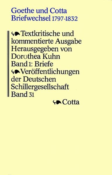 Cover von Goethe und Cotta. Briefwechsel 1797-1832. Textkritische und kommentierte… / Briefe 1797-1815
