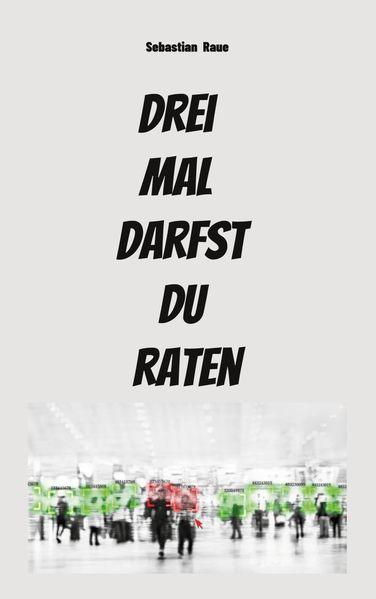 Cover von Drei mal darfst du raten