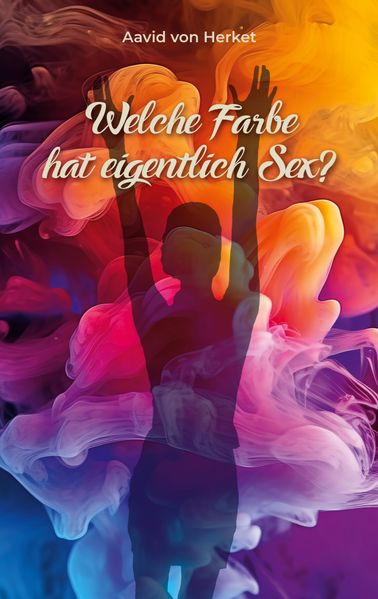 Cover von Welche Farbe hat eigentlich Sex