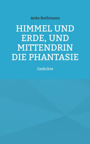 Cover von Himmel und Erde, und mittendrin die Phantasie