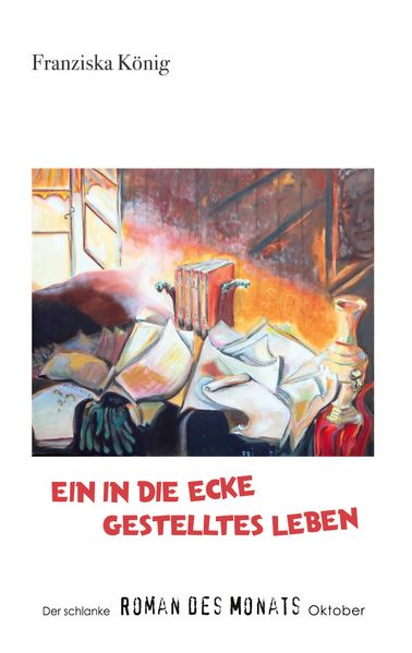 Cover von Ein in die Ecke gestelltes Leben