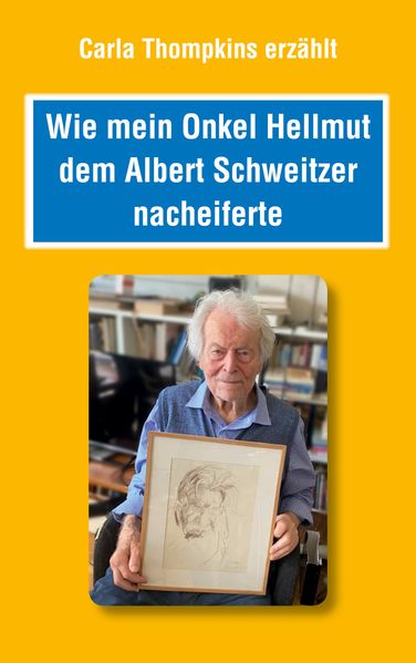 Cover von Wie mein Onkel Hellmut dem Albert Schweitzer nacheiferte