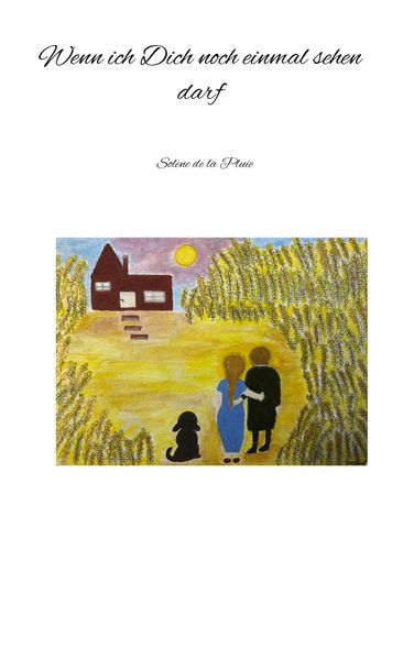 Cover von Wenn ich Dich noch einmal sehen darf