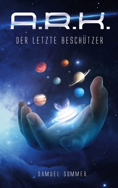 Cover von A.R.K. – Der Letzte Beschützer