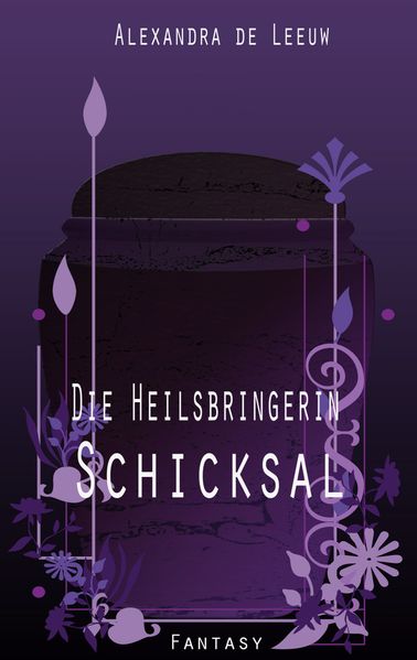 Cover von Die Heilsbringerin – Schicksal