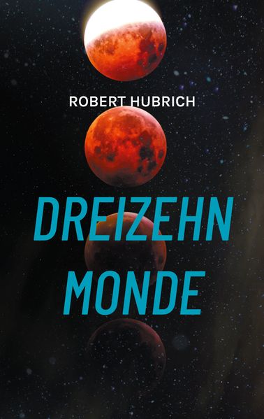 Cover von Dreizehn Monde