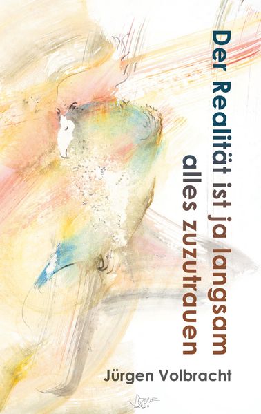 Cover von Der Realität ist ja langsam alles zuzutrauen