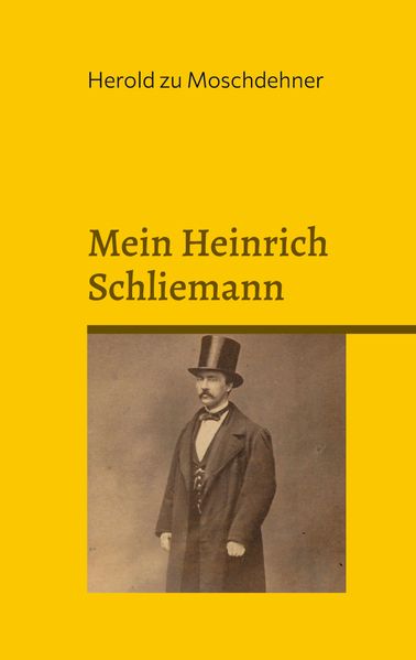 Cover von Mein Heinrich Schliemann