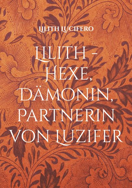 Cover von Lilith – Hexe, Dämonin, Partnerin von Luzifer