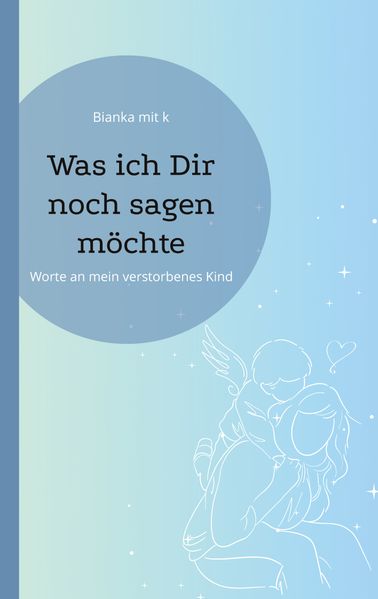 Cover von Was ich Dir noch sagen möchte