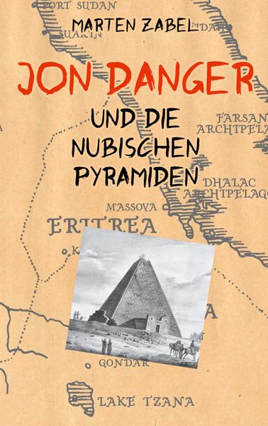 Cover von Jon Danger und die Nubischen Pyramiden