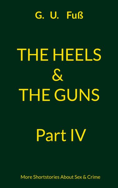 Cover von The Heels & The Guns Part IV